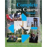 The Complete Ropes Course Manual